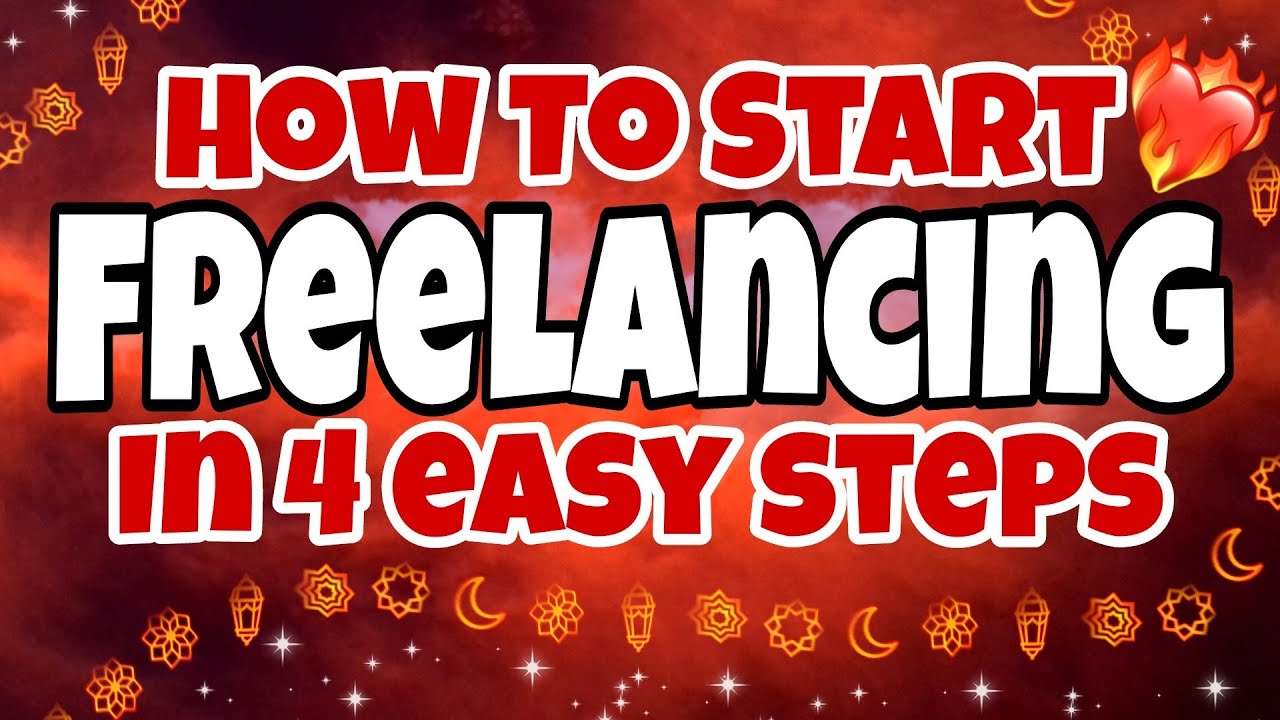 Start Freelancing in 4 Easy Ways!