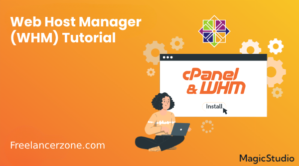 Web Host Manager (WHM) Tutorial [Part-1] :: What is Web Host Manager and its login process?